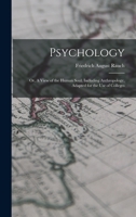 Psychology; or, A View of the Human Soul, Including Anthropology, Adapted for the use of Colleges B0BMXSMCVJ Book Cover