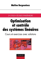 Optimisation et contrôle des systèmes linéaires - Cours et exercices corrigés: Cours et exercices corrigés (French Edition) 2100056263 Book Cover