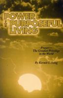 Power for purposeful living: Prayer, the greatest privilege in the world 1893482006 Book Cover