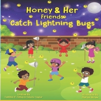 Honey and Her Friends Catch Lightning Bugs B09PMBKRYH Book Cover