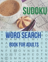 Sudoku Word search book for adults: Word Search and Sudoku Activity Book for Adults B08WJY6GF2 Book Cover