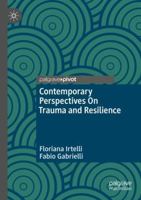 Contemporary Perspectives On Trauma and Resilience 3031707923 Book Cover