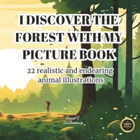 I Discover The Forest With My Picture Book - Picture Book for Child B0CKRLH71R Book Cover