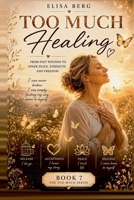Too Much: Healing (Too Much - Series) B0H6PH3DBZ Book Cover