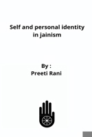 Self and personal identity in jainism 628137794X Book Cover