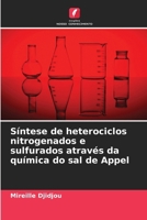 Síntese de heterociclos nitrogenados e sulfurados através da química do sal de Appel (Portuguese Edition) 6209719279 Book Cover