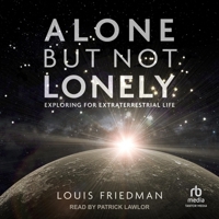 Alone But Not Lonely: Exploring for Extraterrestrial Life B0CW54XWKL Book Cover