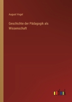 Geschichte der Pädagogik als Wissenschaft 3368644343 Book Cover