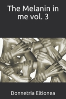 The Melanin in me vol. 3 B08JVV9X11 Book Cover
