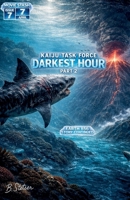 Kaiju Task Force: Darkest Hour Part 2 (Kaiju Task Force: Season Two) B0GZ57G94B Book Cover
