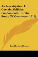 An Investigation of Certain Abilities Fundamental to the Study of Geometry 0548900108 Book Cover