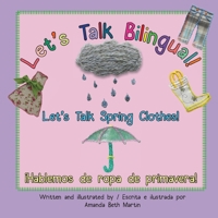 Let's Talk Spring Clothes! / ¡Hablemos de ropa de primavera! 1735687367 Book Cover