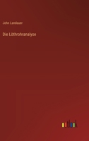 Die Löthrohranalyse 3563451990 Book Cover