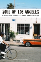 Soul of Los Angeles (French): Guide Des 30 Meilleures Exp�riences 2361953412 Book Cover
