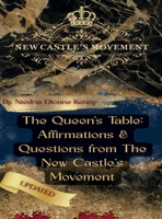 The Queen's Table: Affirmations & Questions from The New Castle's Movement B0F7ZVLDTD Book Cover