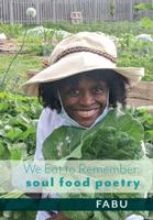 We Eat to Remember: Soul Food Poetry 1949958558 Book Cover