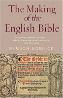 The Making of the English Bible 0297607723 Book Cover