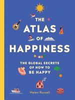 The Atlas of Happiness 0762467878 Book Cover