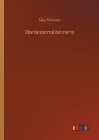 The Immortal Moment: The Story of Kitty Tailleur 1981158863 Book Cover