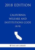 California Welfare and Institutions Code (4/4) 1718873883 Book Cover
