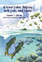 A Great Lakes Odyssey with Louis and Louise 1937165809 Book Cover