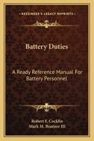 Battery Duties: A Ready Reference Manual For Battery Personnel 0548441162 Book Cover