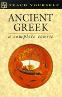 Teach Yourself Ancient Greek 0844237868 Book Cover