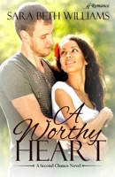 A Worthy Heart 1947327585 Book Cover