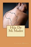 Hija de Mi Madre 1453832963 Book Cover