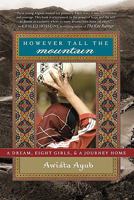 However Tall the Mountain: A Dream, Eight Girls, and a Journey Home 1401310257 Book Cover