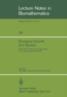 Biological Growth and Spread (Lecture notes in biomathematics) 3540102574 Book Cover