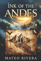 Ink of the Andes B0GYZ7YG56 Book Cover