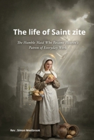 The life of saint Zite B0HBXTJX56 Book Cover