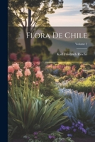 Flora De Chile; Volume 2 1022420054 Book Cover