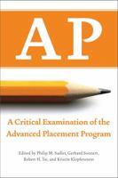 AP: A Critical Examination of the Advanced Placement Program 1934742554 Book Cover
