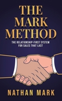 The M²ARK Method: The Relationship-First System for Sales That Last 1969063343 Book Cover