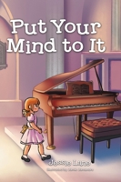 Put Your Mind to It 1779624573 Book Cover