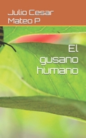 El gusano humano B09SNV8VT4 Book Cover