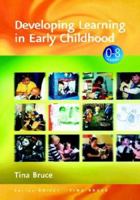 Developing Learning in Early Childhood (Zero to Eight Series) 0761941762 Book Cover