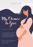 My Chance to Give 1636303242 Book Cover