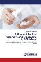 Efficacy of Sodium Valproate and Olanzapine in BPD, Mania 3330328703 Book Cover