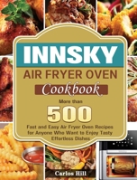 Innsky Air Fryer Oven Cookbook 180124670X Book Cover