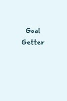 Goal Getter 0645745006 Book Cover