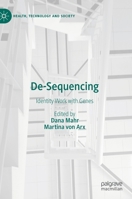 De-Sequencing: Identity Work with Genes (Health, Technology and Society) 9811577277 Book Cover