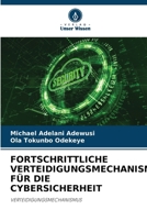 Fortschrittliche Verteidigungsmechanismen Für Die Cybersicherheit (German Edition) 3330822651 Book Cover