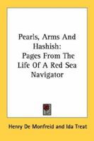 Pearls, Arms and Hashish: Pages from the Life of a Red Sea Navigator 1163158739 Book Cover