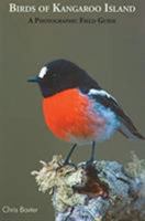 Birds of Kangaroo Island: A Photographic Field Guide 1921511192 Book Cover