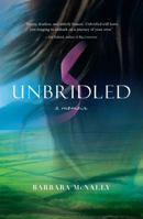 Unbridled: A Memoir 1452562830 Book Cover