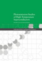 Photoemission Studies of High-Temperature Superconductors (Cambridge Studies in Low Temperature Physics) 0521019494 Book Cover