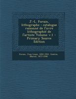 J.-L. Forain, lithographe: catalogue raisonné de l'uvre lithographié de l'artiste Volume v.1 117868086X Book Cover